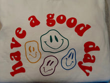Load image into Gallery viewer, Have A Good Day Crewneck
